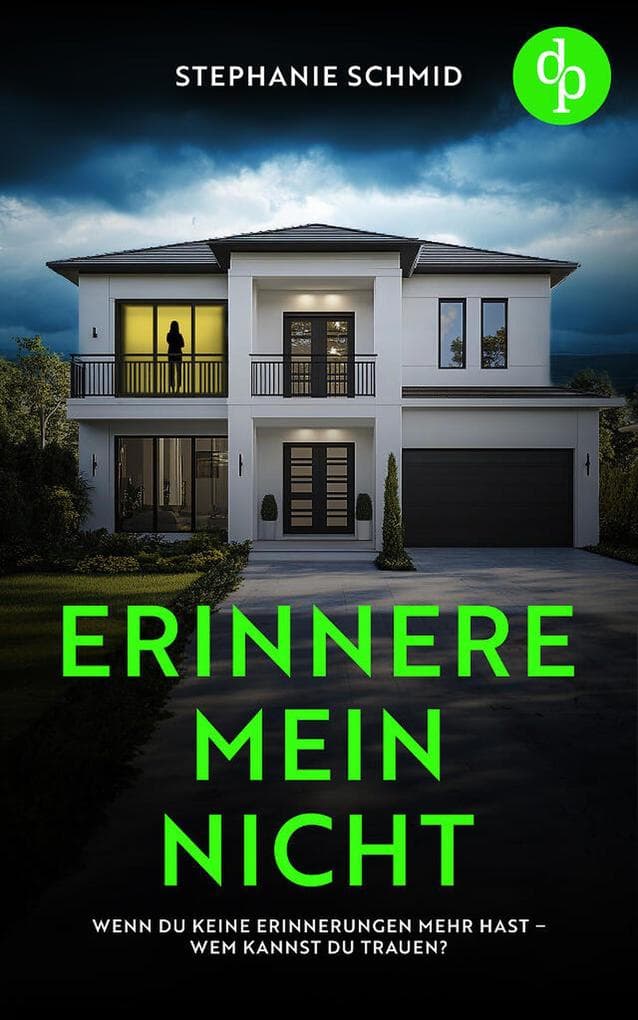 Erinnere mein nicht: Ein düsterer Suspense Psychothriller