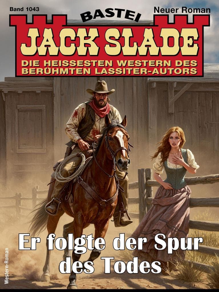 Jack Slade 1043: Er folgte der Spur des Todes