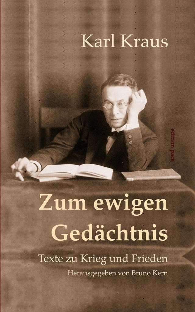 Zum ewigen Gedächtnis: Texte zu Krieg und Frieden