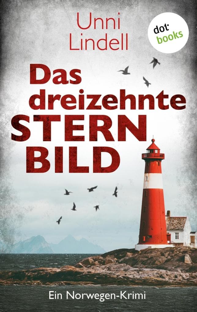 Das dreizehnte Sternbild: Ein Norwegen-Krimi - Cato Isaksen 1 | Das Debüt der norwegischen Queen-of-Crime jetzt neu erhältlich!