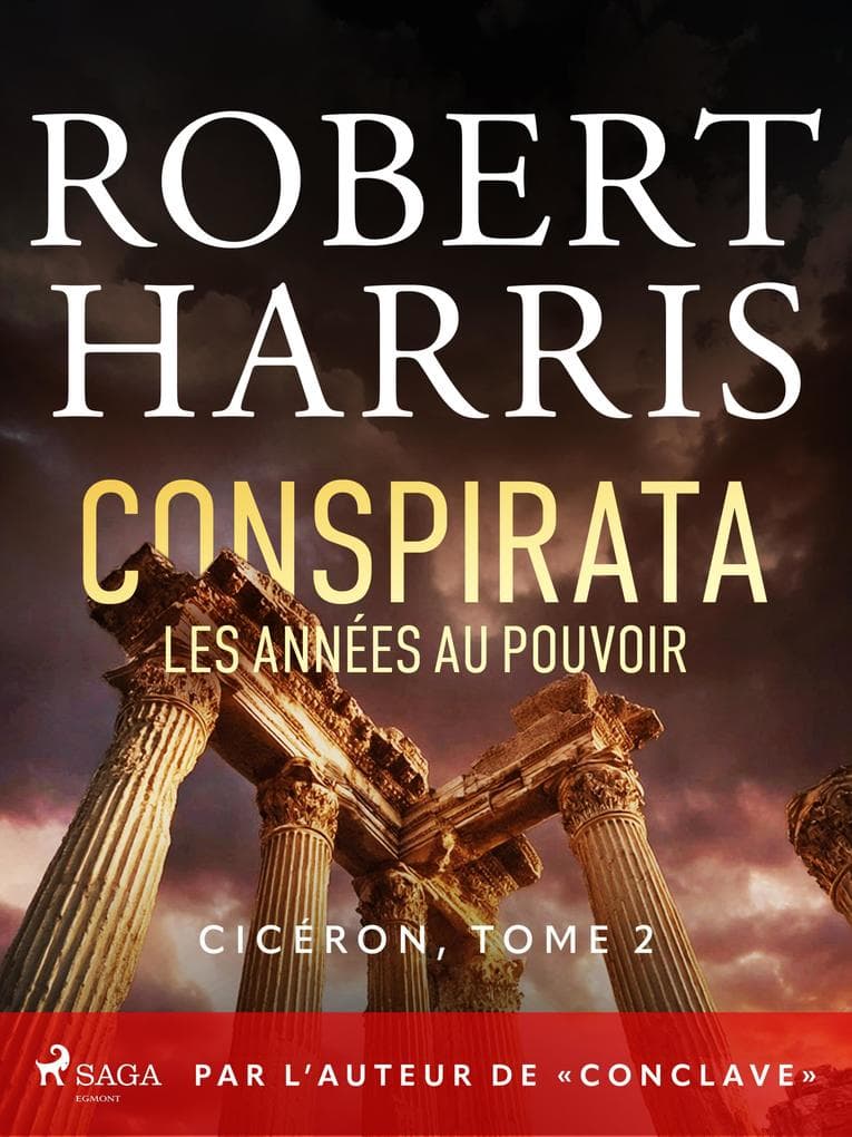 Conspirata: Les années au pouvoir: Par l'auteur de ' Conclave '