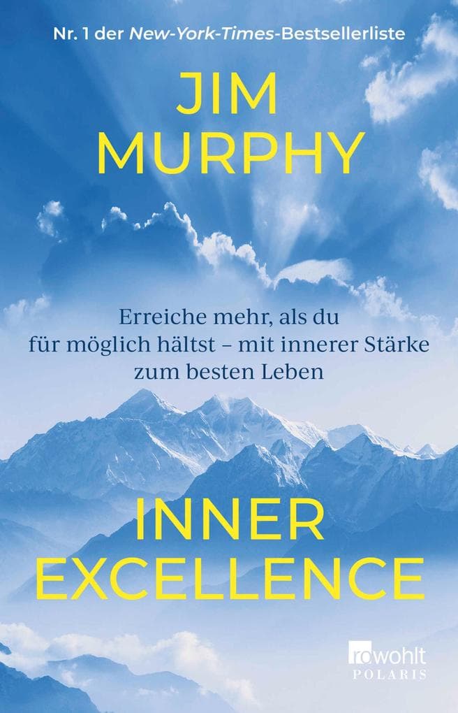 Inner Excellence: Erreiche mehr, als du für möglich hältst - mit innerer Stärke zum besten Leben | Der Bestseller aus den USA: Mit der Erfolgsformel der Footballstars für alle Lebensbereiche