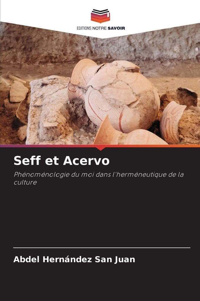 Seff et Acervo: Phénoménologie du moi dans l'herméneutique de la culture