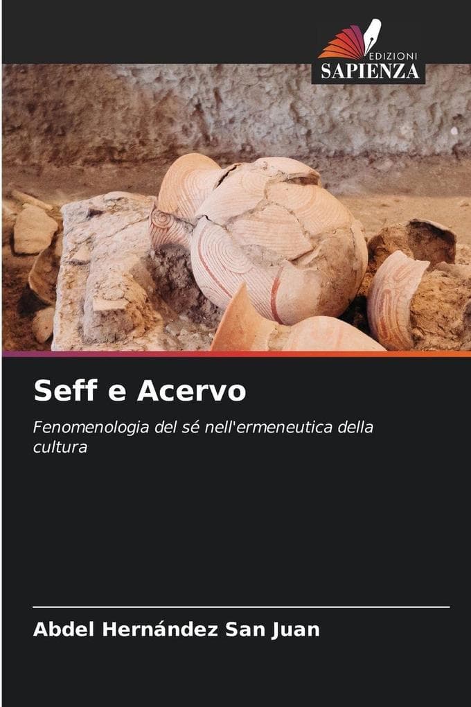 Seff e Acervo: Fenomenologia del sé nell'ermeneutica della cultura