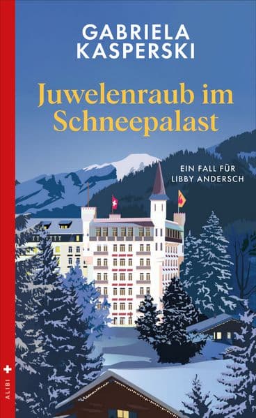 Juwelenraub im Schneepalast: Ein Fall für Libby Andersch Band 3