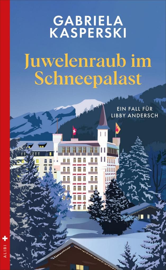 Juwelenraub im Schneepalast: Ein Fall für Libby Andersch Band 3