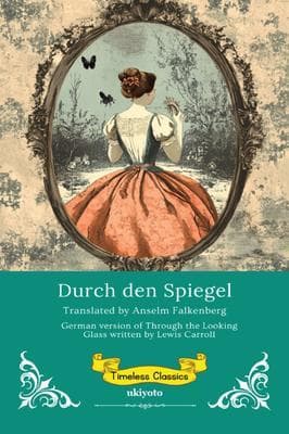 Durch den Spiegel | German Version of Through The Looking Glass