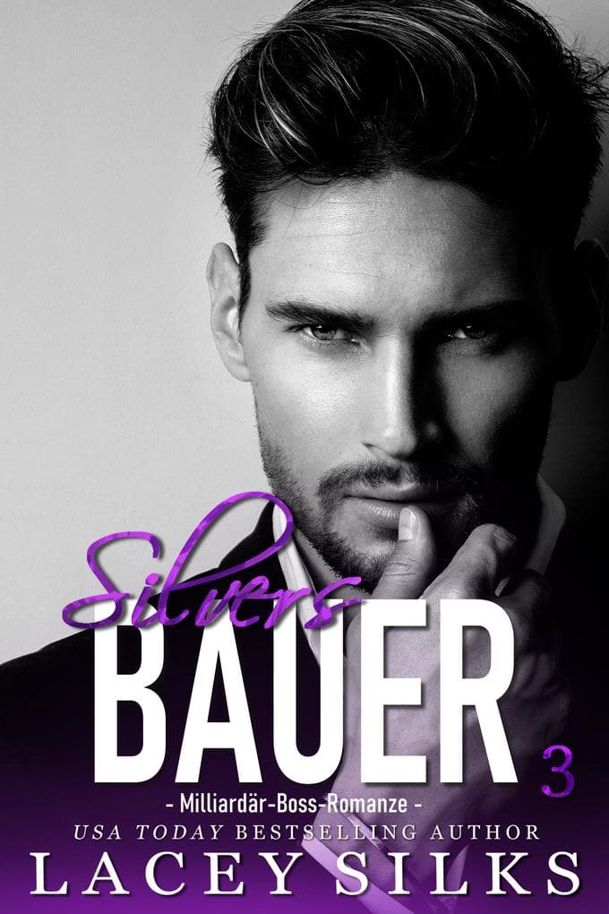 Silvers Bauer: Milliardär-Boss-Romanze
