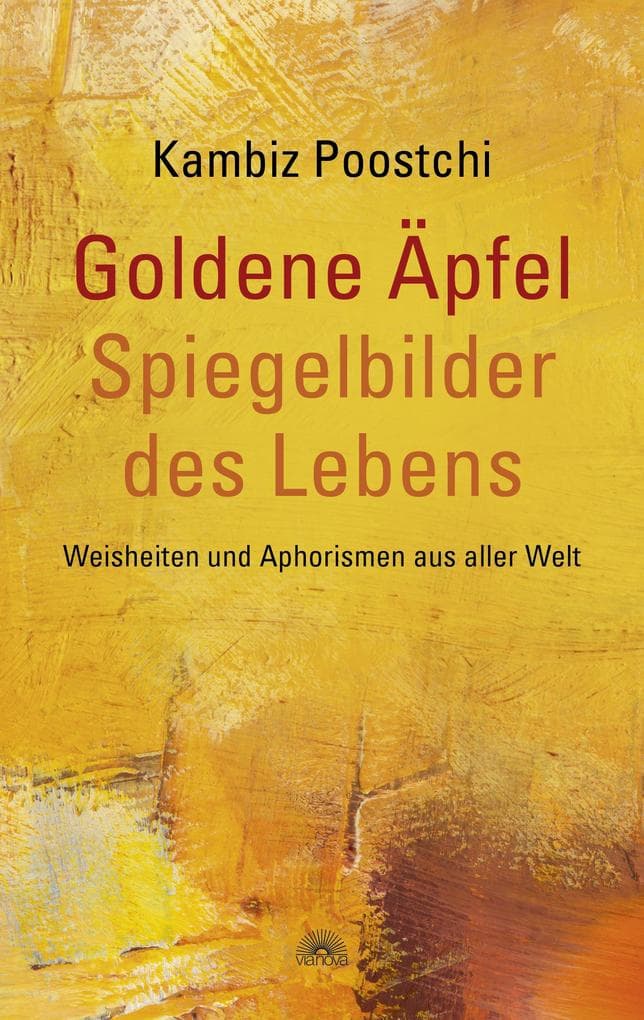 Goldene Äpfel - Spiegelbilder des Lebens: Weisheiten und Aphorismen aus aller Welt