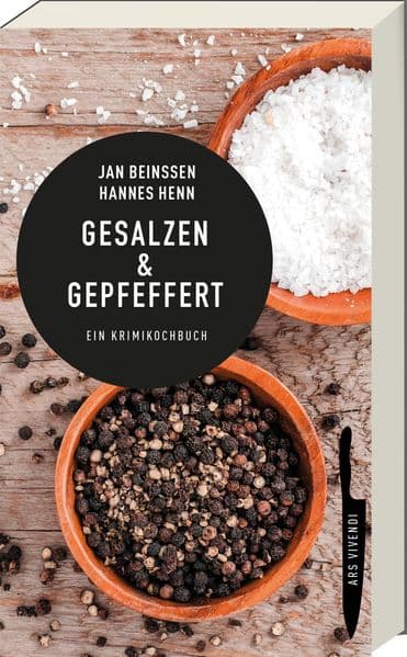 Gesalzen & Gepfeffert: Ein Krimikochbuch