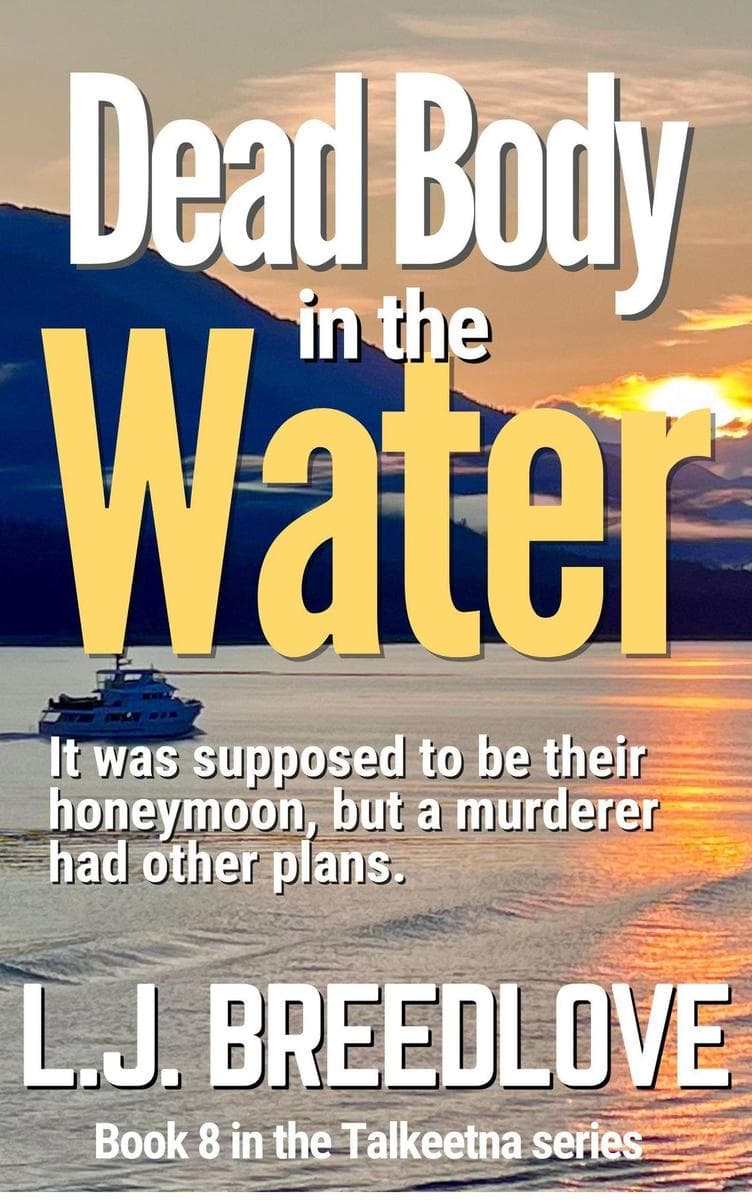 Dead Body in the Water: Talkeetna, #8