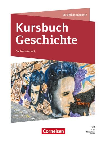 Kursbuch Geschichte - Sachsen-Anhalt - Ausgabe 2026 - 11./12. Schuljahr: Schulbuch - Mit digitalen Medien