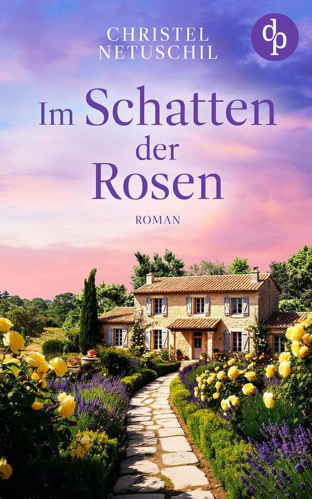 Im Schatten der Rosen: Ein mitreißendes Familiengeheimnis über die Suche nach den eigenen Wurzeln
