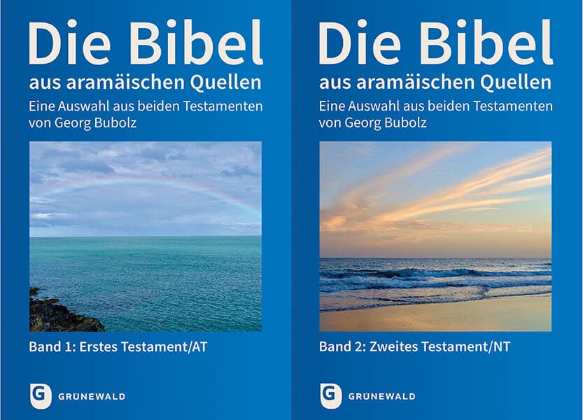 Die Bibel aus aramäischen Quellen: Eine Auswahl aus beiden Testamenten in zwei Bänden mit den Lesungen für die Liturgie der Syrisch-Orthodoxen Kirche an den Sonn- und Festtagen, zugelassen als Schulbibel für Syrisch-Orthodoxe Religion