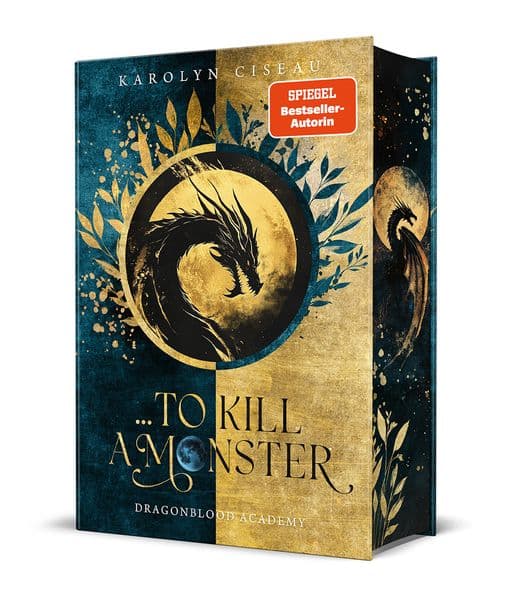 ... to Kill a Monster. Dragonblood Academy: Die heißersehnte Fortsetzung des Spiegel-Bestsellers It Takes a Monster ... | Limitierte Auflage mit Farbschnitt