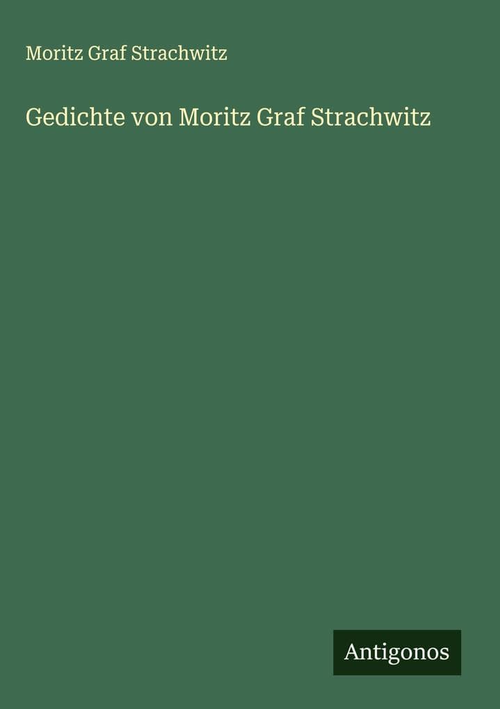 Gedichte von Moritz Graf Strachwitz