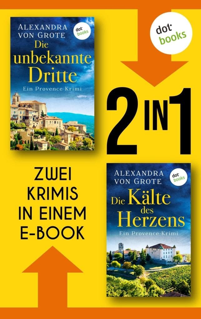Die unbekannte Dritte & Die Kälte des Herzens: Zwei Provence-Krimis in einem eBook: Hochspannung für alle Frankreich-Fans