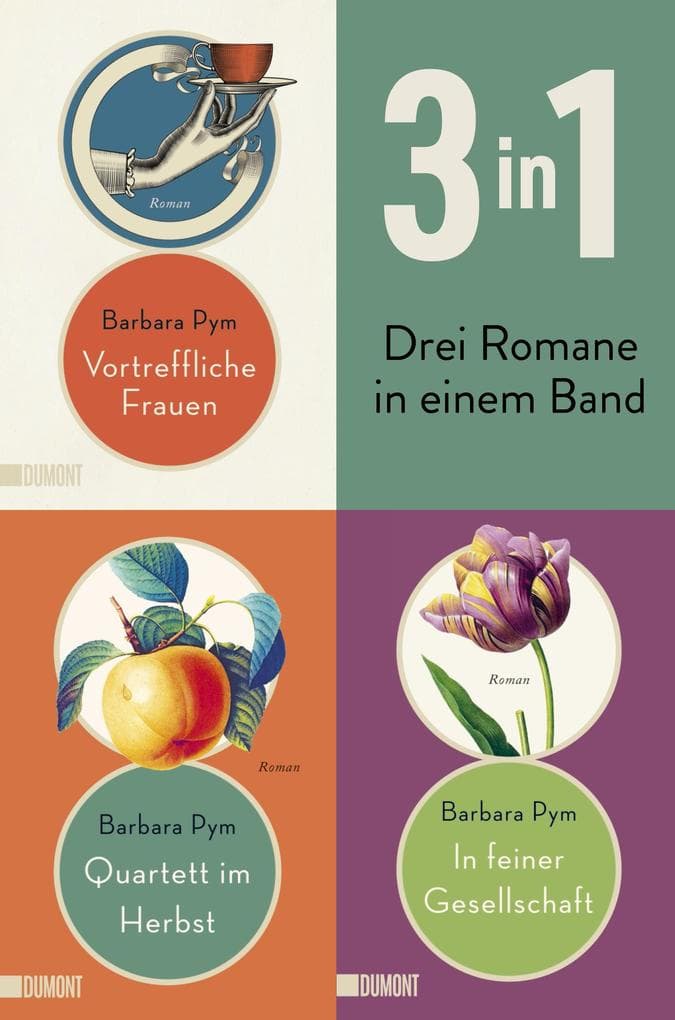 Vortreffliche Frauen, In feiner Gesellschaft &Quartett im Herbst: Drei Romane in einem Band