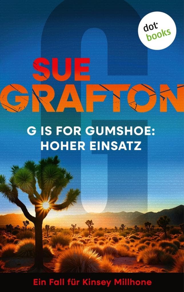 G is for Gumshoe: Hoher Einsatz: Kriminalroman - Ein Fall für Kinsey Millhone 7 | Die Kultermittlerin ist zurück!