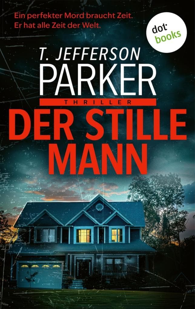 Der stille Mann: Psychothriller | Ein packender Pageturner mit Kalifornien-Flair