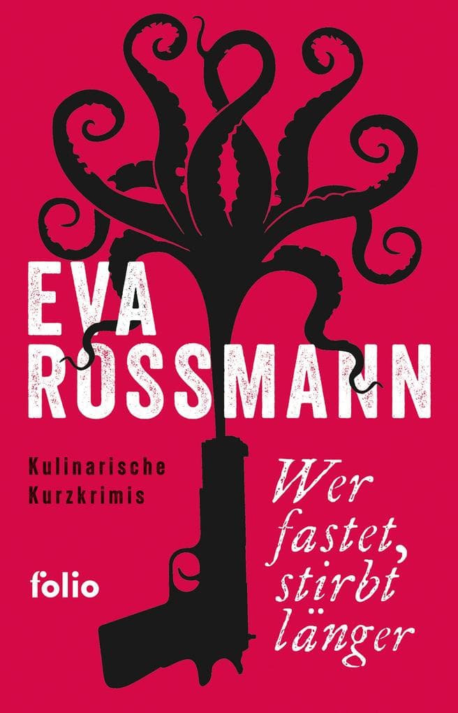 Wer fastet, stirbt länger: Kulinarische Kurzkrimis