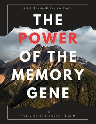 The Power of the Memory Gene: The De Glidewyse Story
