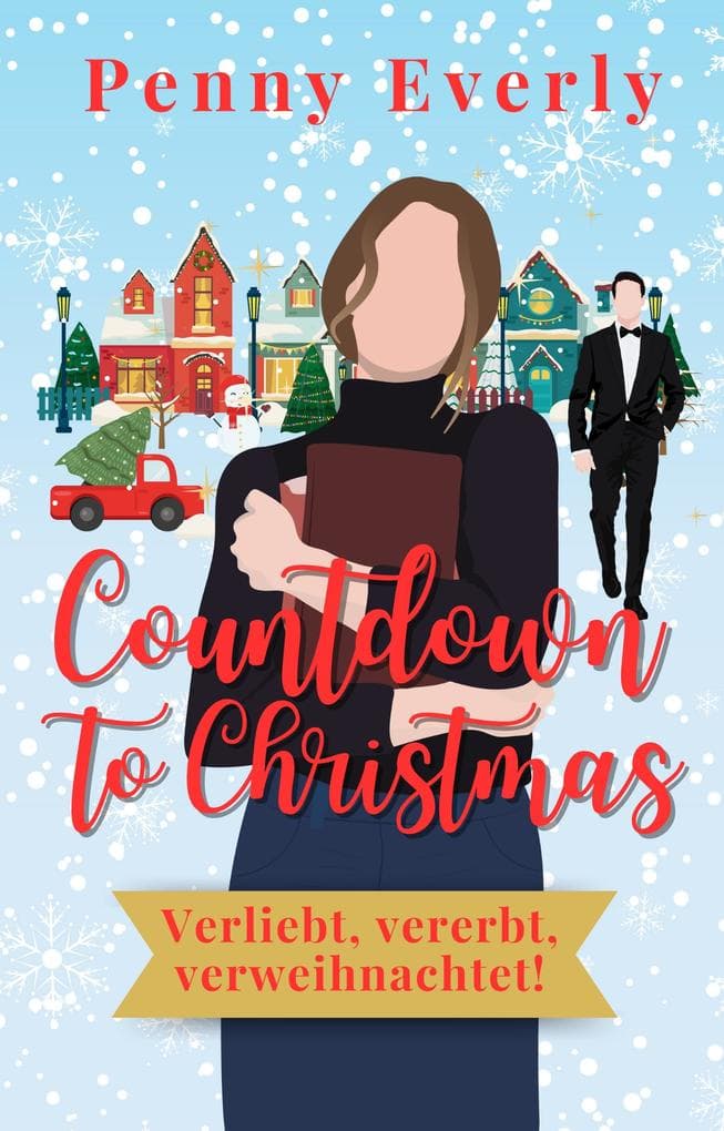 Countdown to Christmas - Verliebt, vererbt, verweihnachtet!: Cozy Liebesroman mit Herz & Happyend