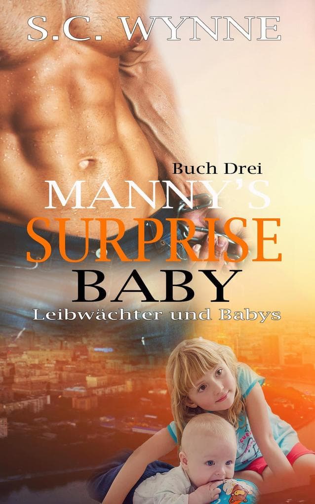 Manny's Surprise Baby-German (Bodyguards and Babies German, #3)