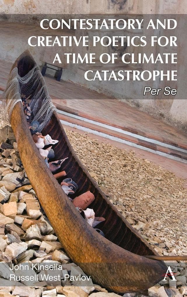 Contestatory and Creative Poetics for a Time of Climate Catastrophe: Per Se