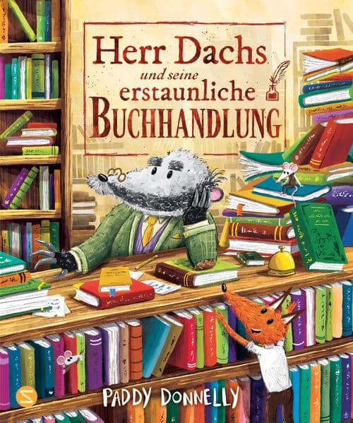 Herr Dachs und seine erstaunliche Buchhandlung: Bilderbuch über die kindliche Fantasie mit Witz, Charme und vielen Details | Für Bücherwürmer und alle, die gute Geschichten lieben | Ab 4 Jahren
