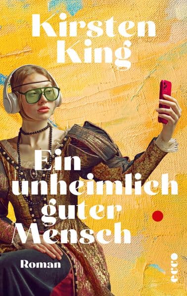 Ein unheimlich guter Mensch: Roman | 'Messerscharf, urkomisch und doch wird man sich auf schmerzhafte Weise darin wiederfinden.' Monika Kim, Autorin von 'Das Beste sind die Augen' | Millenialroman
