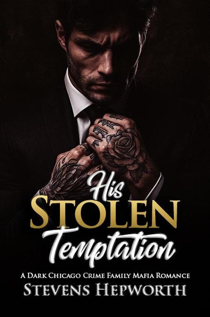 His Stolen Temptation: A Dark Chicago Crime Family Mafia Romance