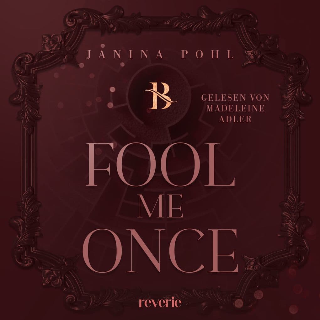 Fool Me Once: Roman | Geschichte voller Leidenschaft, Verrat und unerwarteter Wendungen | Forced Proximity | From Different Worlds