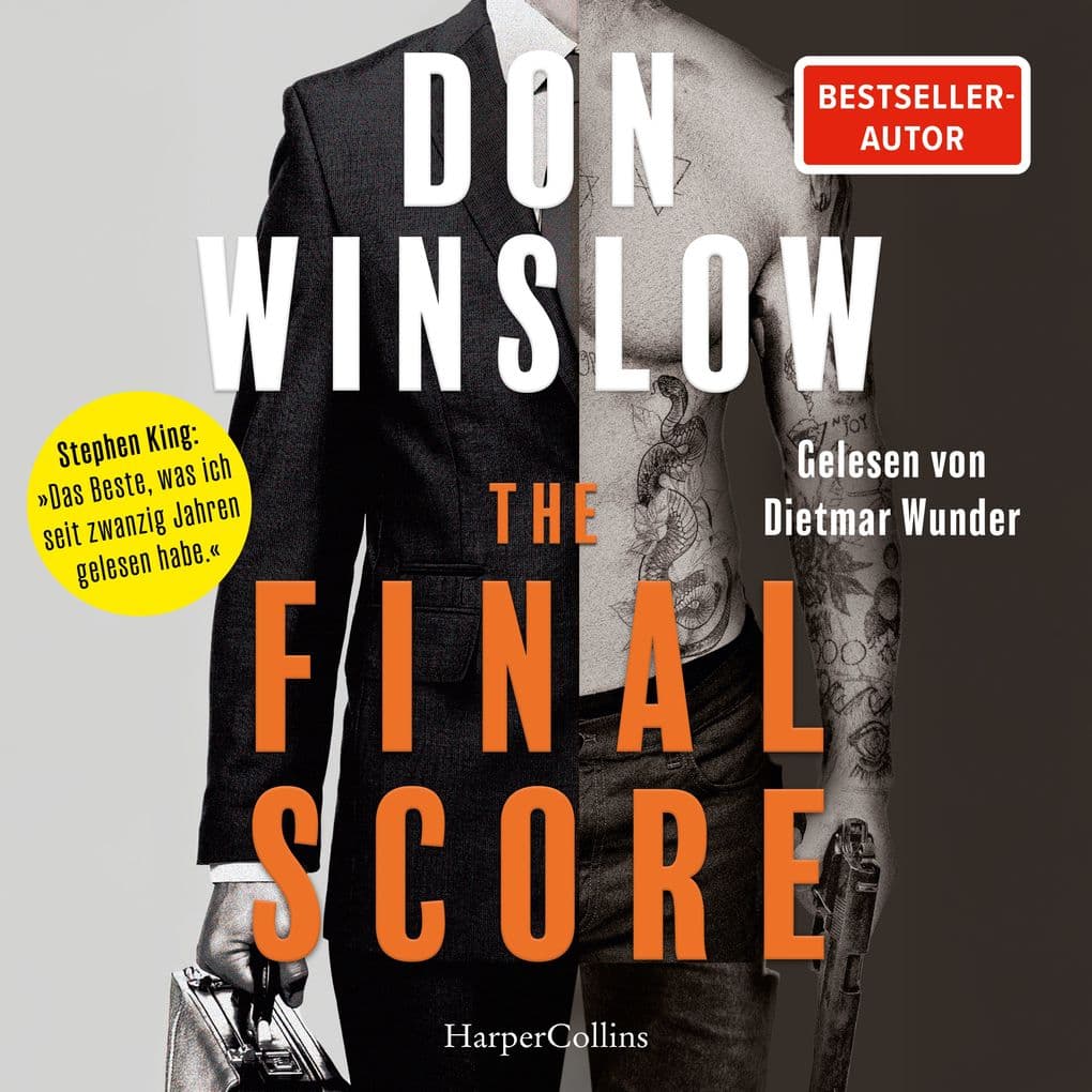 The Final Score: Sechs Short Storys | Die neue Thriller-Sammlung von Don Winslow | »Der beste Kriminalroman, den ich in den letzten zwanzig Jahren gelesen habe.« Stephen King, SPIEGEL-Bestsellerautor