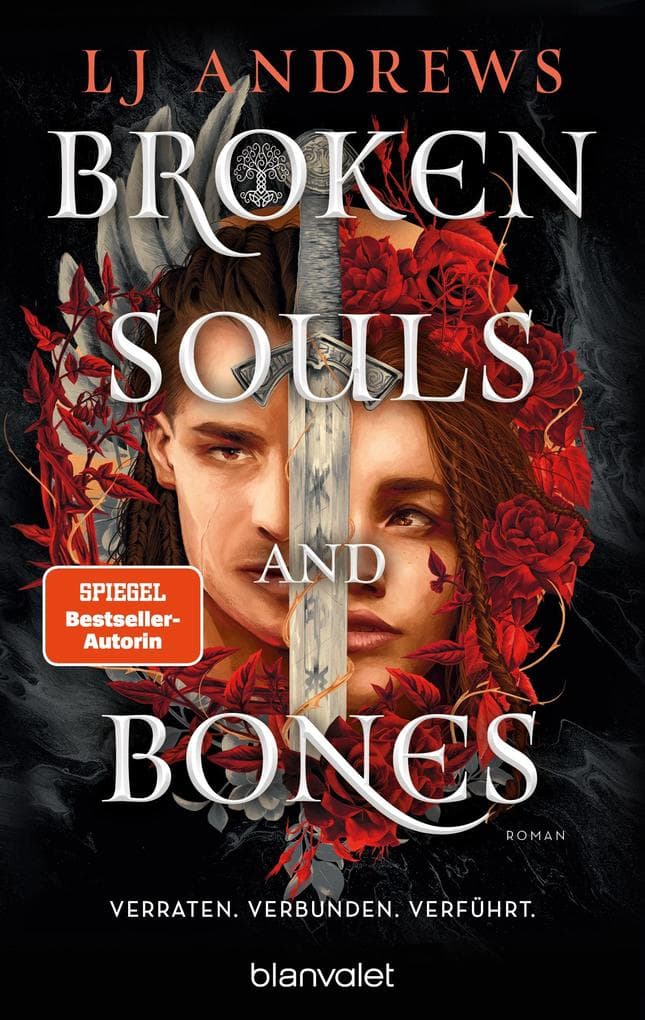 Broken Souls and Bones - Verraten. Verbunden. Verführt.: Roman