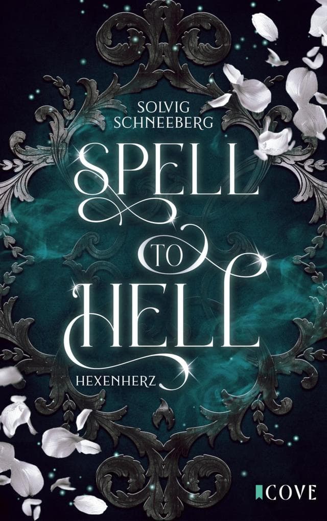 Spell to Hell 1: Hexenherz: Knisternde New Adult Urban Fantasy zwischen Hexe und Dämon