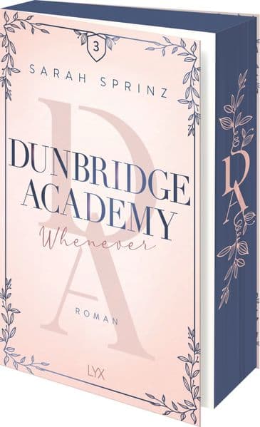 Dunbridge Academy - Whenever: Mit Motivfarbschnitt und exklusivem Goodie in der Erstauflage