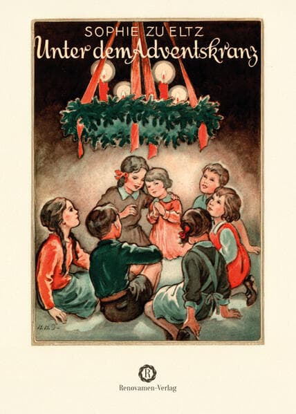 Unter dem Adventskranz: Ein Adventsbuch für Kinder