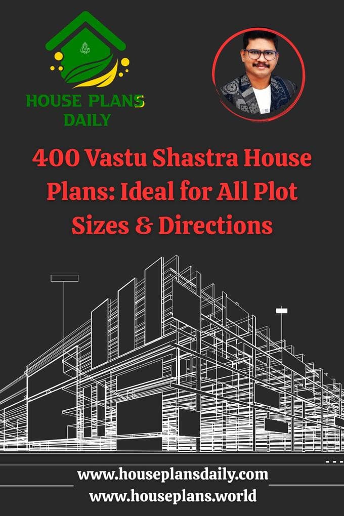 400 Vastu Shastra House Plans: Ideal for All Plot Sizes & Directions: First, #1