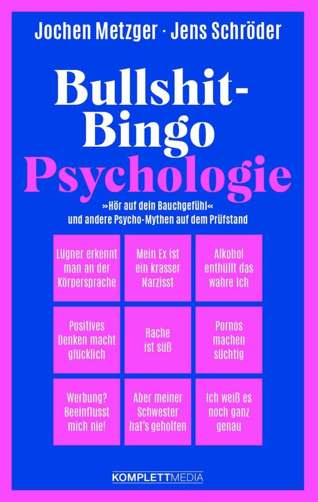 Bullshit-Bingo Psychologie: "Hör auf dein Bauchgefühl" und andere Psycho-Mythen auf dem Prüfstand