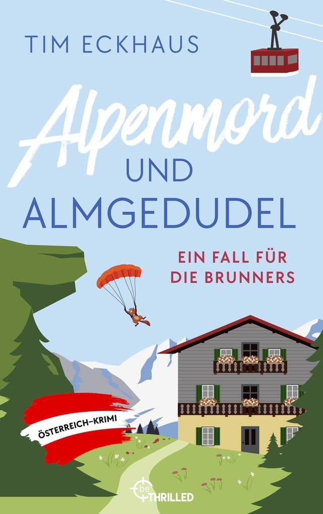 Alpenmord und Almgedudel: Ein Fall für die Brunners - Österreich-Krimi | Der perfekte Krimi für den Sommer 2026
