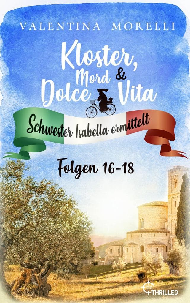 Kloster, Mord und Dolce Vita - Sammelband 6: Das mörderische Manuskript / Der gestohlene Mönch / Das Rätsel des Klosterkellers
