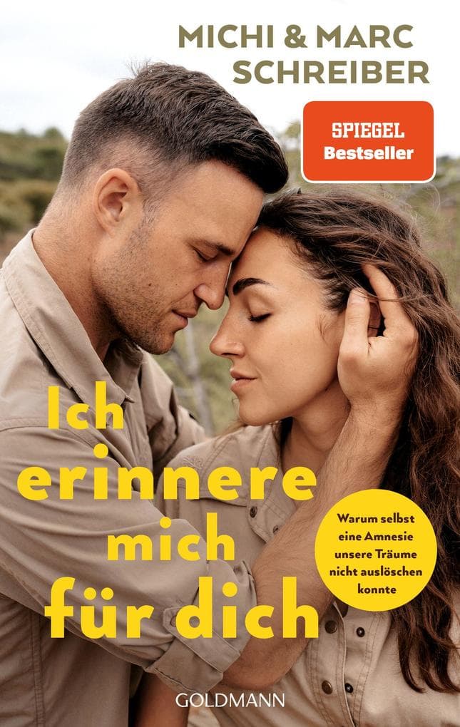 Ich erinnere mich für dich: Warum selbst eine Amnesie unsere Träume nicht auslöschen konnte - Mit einem Vorwort von Karin Kuschik. SPIEGEL Bestseller