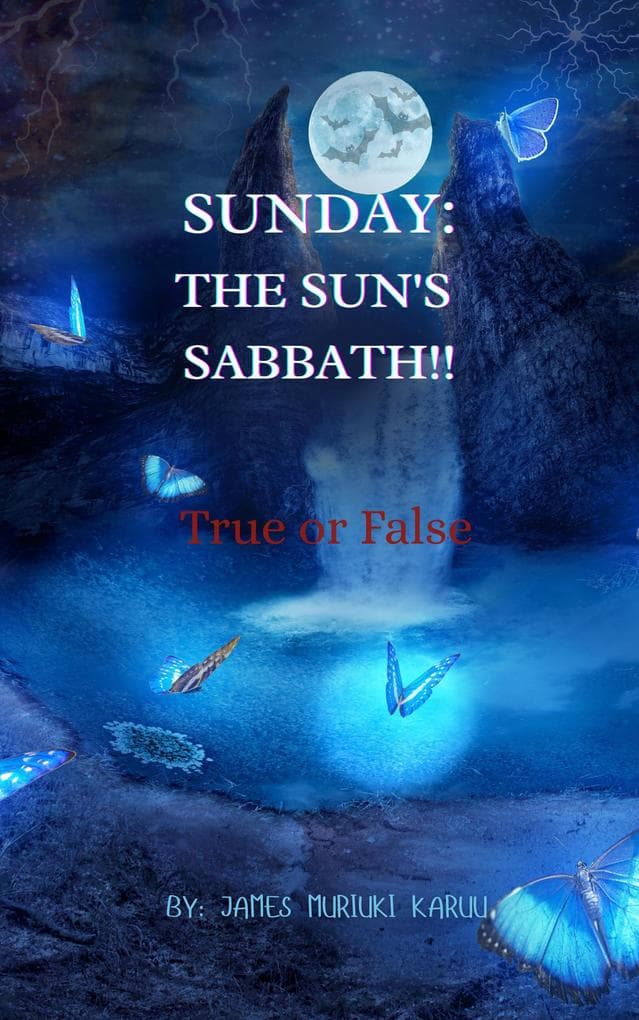 Sunday:The Sun's Sabbath!! true or False?