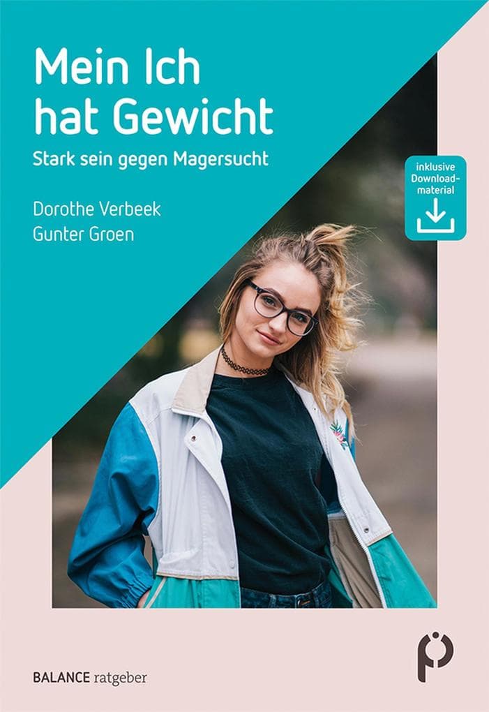 Mein Ich hat Gewicht: Stark sein gegen Magersucht