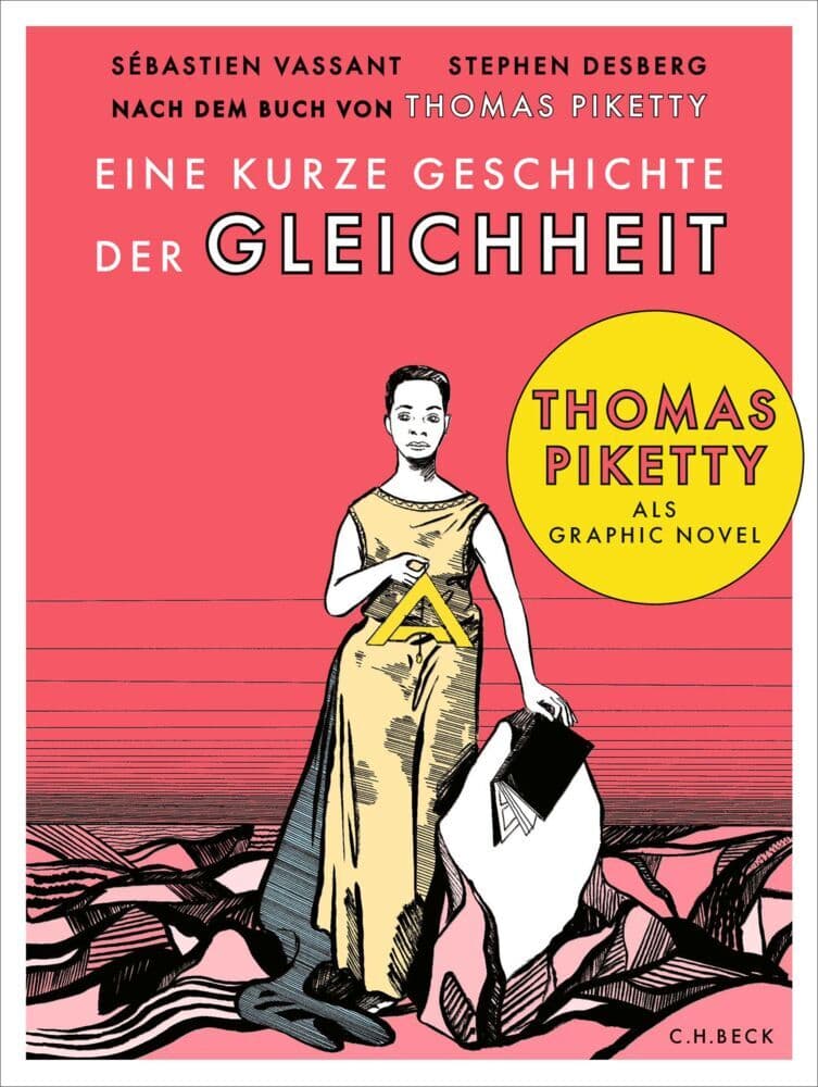 Eine kurze Geschichte der Gleichheit: | Die Graphic Novel nach dem Buch von Thomas Piketty