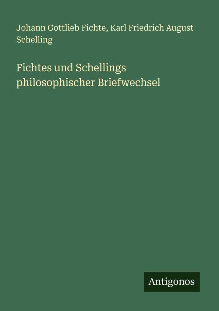 Fichtes und Schellings philosophischer Briefwechsel