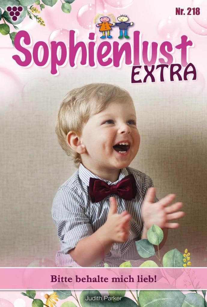 Bitte behalte mich lieb!: Sophienlust Extra 218 - Familienroman