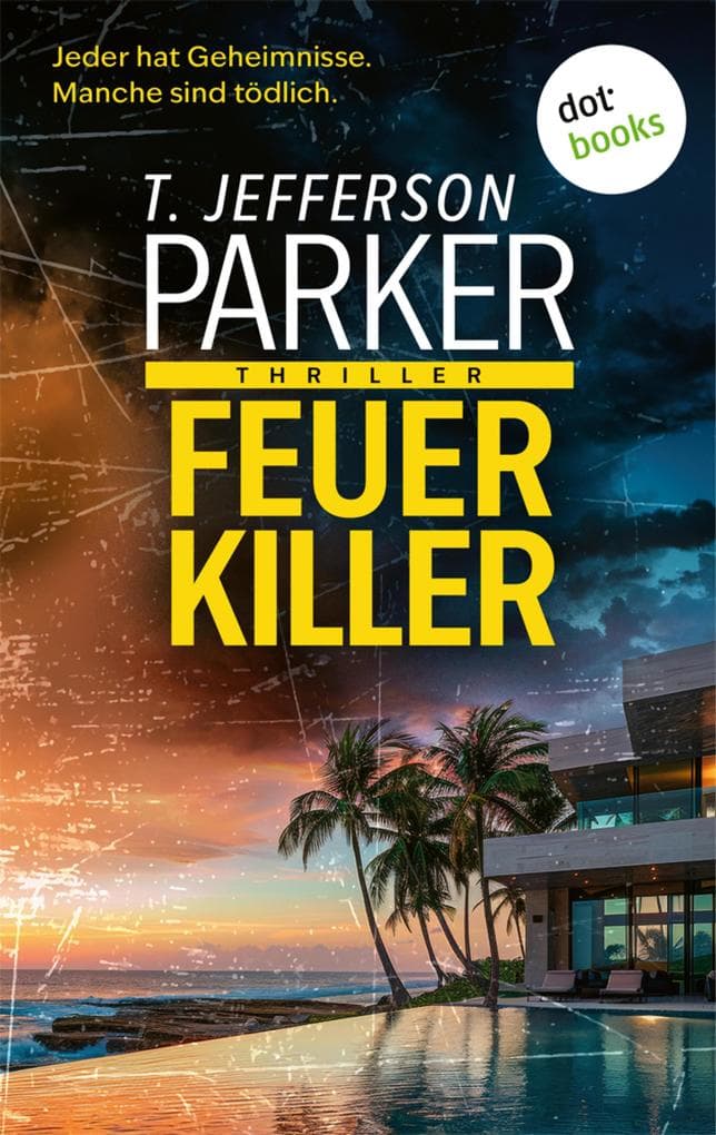 Feuerkiller: Thriller | Ein amerikanischer Cop-Thriller für Fans von Vince Vaughns »Bad Monkey« und »True Detective«