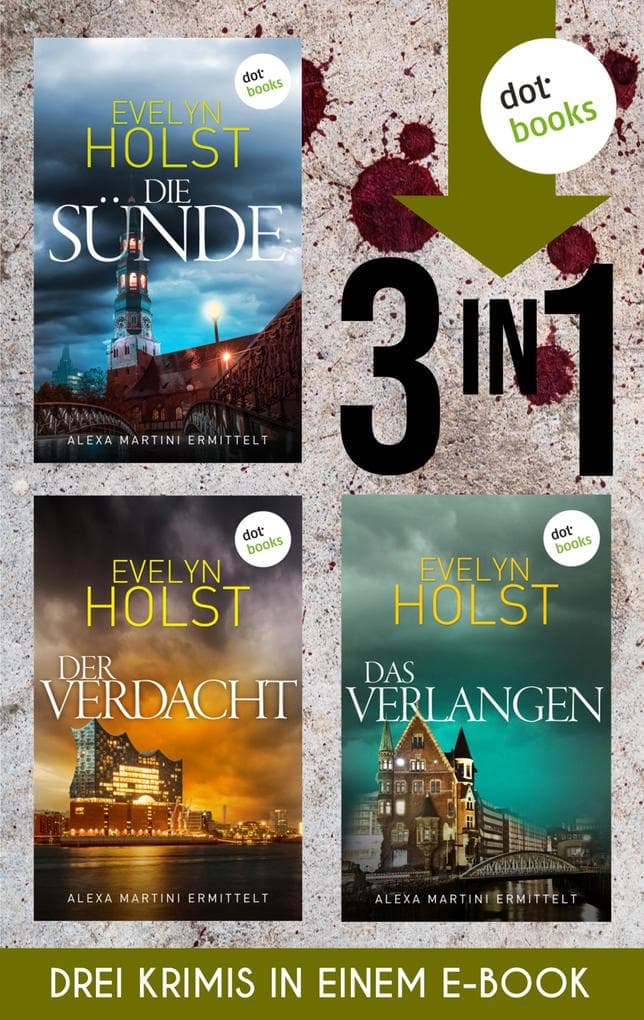 Die Sünde, Der Verdacht & Das Verlangen: Drei Krimis in einem eBook | Auf Verbrecherjagd in den gefährlichsten Vierteln Hamburgs